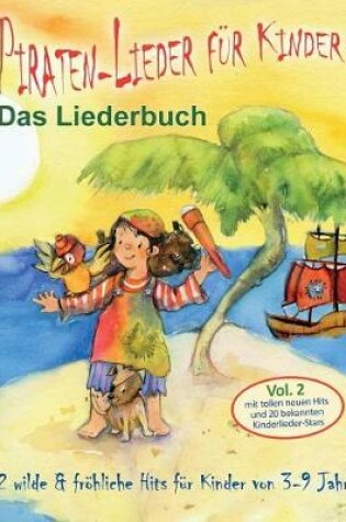 Cover of Piraten-Lieder F r Kinder (Vol. 2) - Das Liederbuch