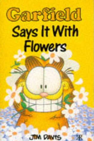Cover of Garfield - Says it with Flowers