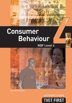 Book cover for Consumer Behaviour NQF4 Lecturer's Guide