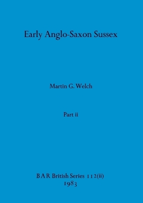 Book cover for Early Anglo-Saxon Sussex, Part ii