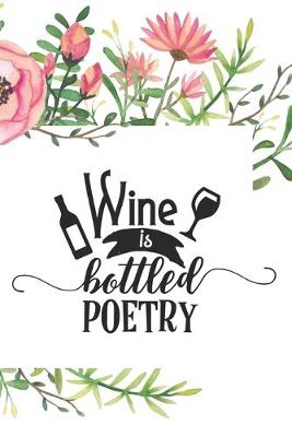 Book cover for Wine Is Bottled Poetry