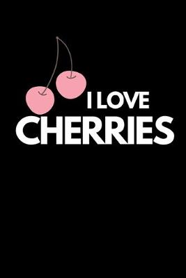 Book cover for I Love Cherries
