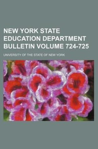 Cover of New York State Education Department Bulletin Volume 724-725