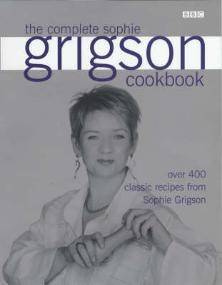 Book cover for The Complete Sophie Grigson Cookbook