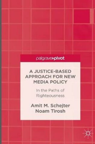 Cover of A Justice-Based Approach for New Media Policy