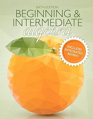 Book cover for Beginning & Intermediate Algebra Plus Integrated Review Mylab Math and Worksheets -- Access Card Package