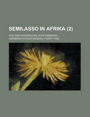 Book cover for Semilasso in Afrika; Aus Den Papieren Des Verstorbenen ... (2)