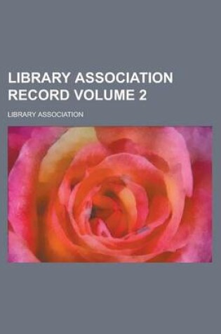 Cover of Library Association Record Volume 2