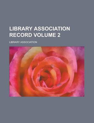 Book cover for Library Association Record Volume 2