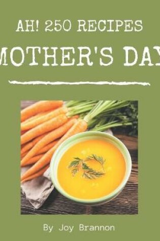 Cover of Ah! 250 Mother's Day Recipes