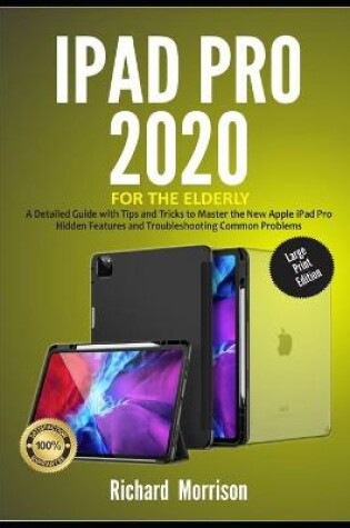 Cover of iPad Pro 2020 For The Elderly (Large Print Edition)