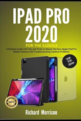 Book cover for iPad Pro 2020 For The Elderly (Large Print Edition)