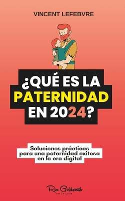 Book cover for ¿Qué es la paternidad en 2024?