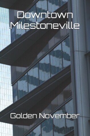 Cover of Downtown Milestoneville