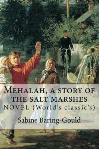 Cover of Mehalah, a story of the salt marshes, By