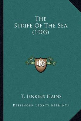 Book cover for The Strife of the Sea (1903) the Strife of the Sea (1903)