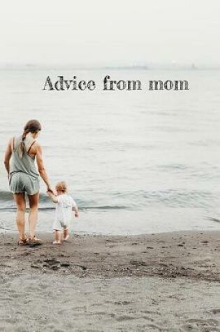 Cover of Advice from mom