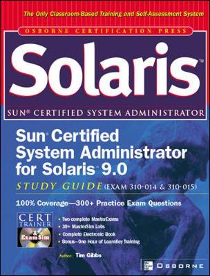 Book cover for Sun Certified System Administrator for Solaris 9.0 Study Guide (Exams 310-014 & 310-015)