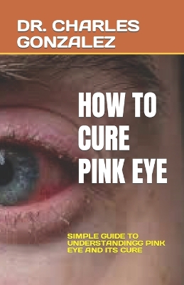 Book cover for How to Cure Pink Eye