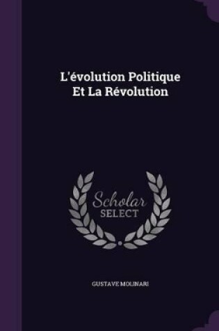 Cover of L'�volution Politique Et La R�volution