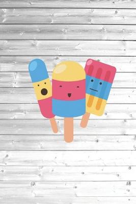 Book cover for Happy Icecream Popcicle Sweets Candy Journal