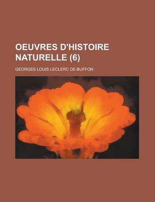 Book cover for Oeuvres D'Histoire Naturelle (6 )