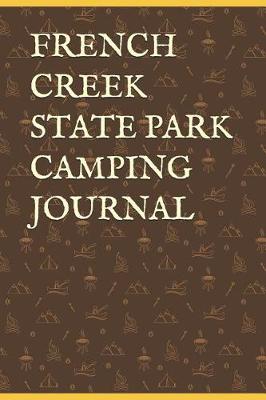 Book cover for French Creek State Park Camping Journal