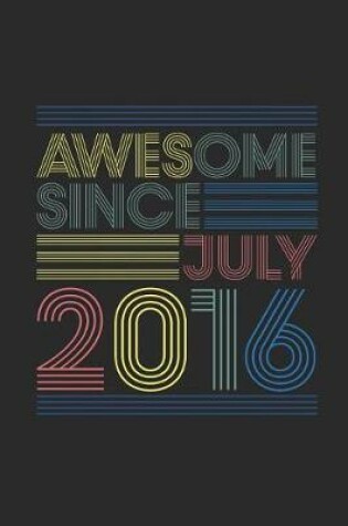 Cover of Awesome Since July 2016