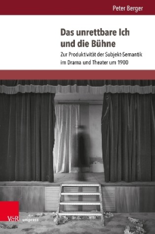 Cover of Das unrettbare Ich und die Bühne