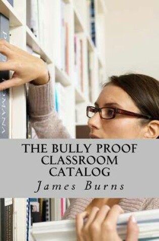 Cover of The Bully Proof Classroom Catalog