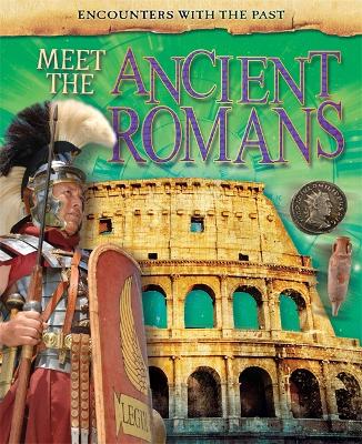 Cover of Encounters with the Past: Meet the Ancient Romans