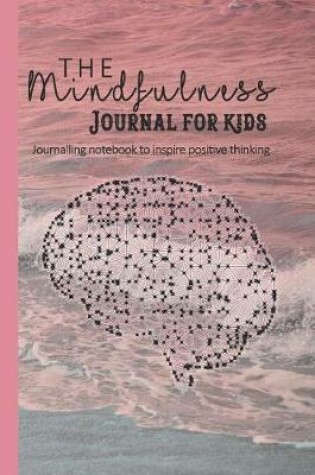 Cover of The Mindfulness Journal for Kids