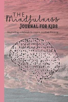 Book cover for The Mindfulness Journal for Kids