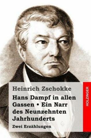 Cover of Hans Dampf in allen Gassen / Ein Narr des Neunzehnten Jahrhunderts