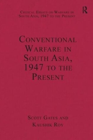 Cover of Conventional Warfare in South Asia, 1947 to the Present