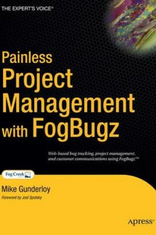 Cover of Painless Project Management with FogBUGZ