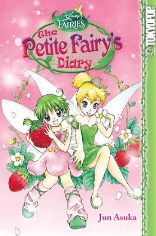 Cover of Disney Manga: Fairies - The Petite Fairy's Diary