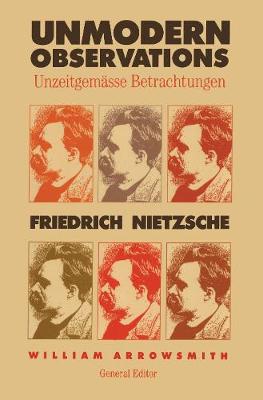 Book cover for Unmodern Observations (Unzeitgemasse Betrachtungen)