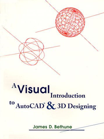 Book cover for A Visual Introduction to AutoCAD and 3D Designing