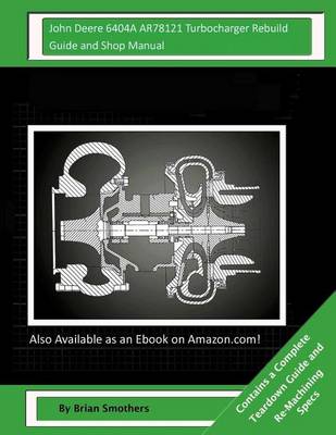 Book cover for John Deere 6404A AR78121 Turbocharger Rebuild Guide and Shop Manual