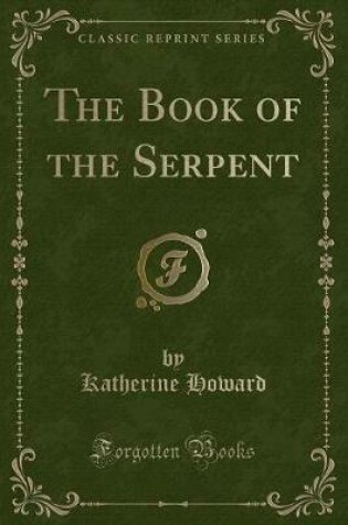 Cover of The Book of the Serpent (Classic Reprint)