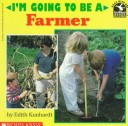 Book cover for I'm Going to Be a Farmer