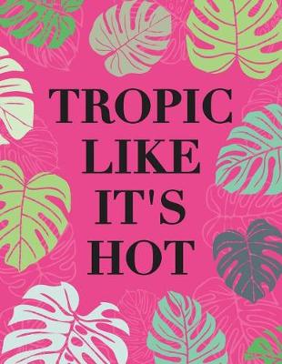 Book cover for Tropic Like It's Hot