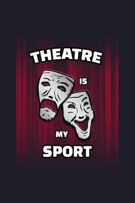 Book cover for Theater Is My Sport