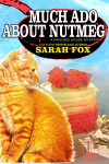 Book cover for Much Ado about Nutmeg