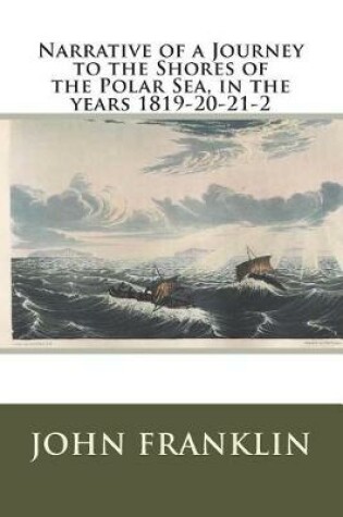Cover of Narrative of a Journey to the Shores of the Polar Sea, in the Years 1819-20-21-2