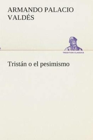 Cover of Tristán o el pesimismo