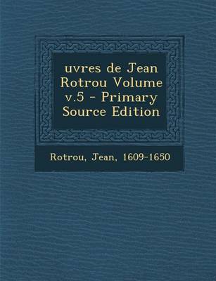 Book cover for Uvres de Jean Rotrou Volume V.5