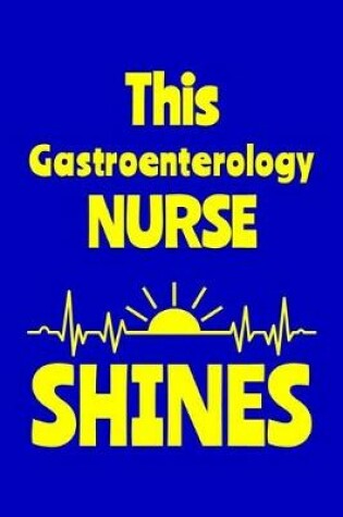 Cover of This Gastroenterology Nurse Shines