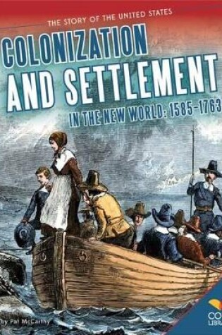 Cover of Colonization and Settlement in the New World: 1585-1763